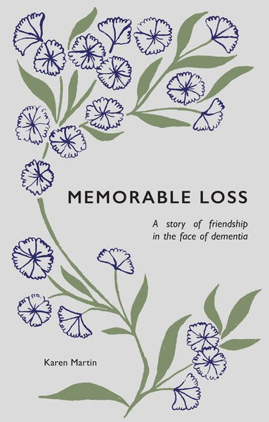 Memorable Loss - A story of Friendship in the Face of Dementia: