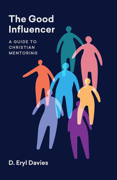 Good Influencer (The): A Guide to Christian Mentoring