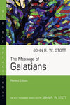 Message of Galatians - Revised Edition (Bible Speaks Today Series)