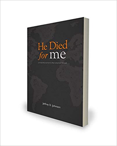 He Died for Me: Limited Atonement& the Universal Gospel