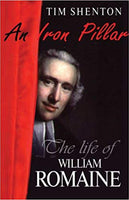 An Iron Pillar the Life and Times of William Romaine