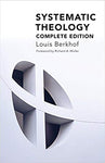 Systematic Theology Complete Edition