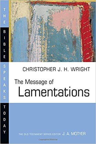 Message of Lamentations (Bible Speaks Today Series)