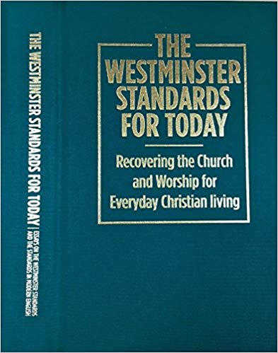 Westminster Standards for Today