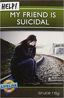 Help! My Friend is Suicidal (Lifeline Minibook)