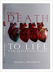 From Death to Life: How Salvation Works