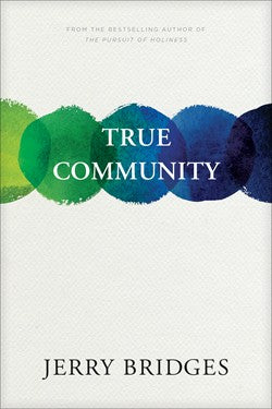 True Community: The Biblical Practice of Koinania
