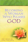 PLEASES GOD: A GUIDE TO DEVELOPING YOUR BIBLICAL POTENTIAL Patricia EnnisLisa Tatlock