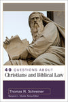 40 Questions About Christians and Biblical Law Author: Thomas R. Schreiner