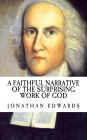 A Faithful Narrative of the Surprising Work of God