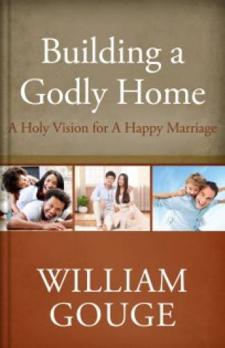 Building A Godly Home Vol 2