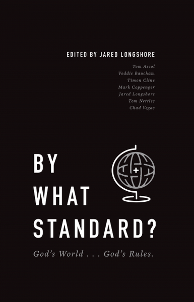 By What Standard? God's World...God's Rules