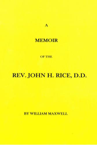 Memoir of the Ref John H Rice DD