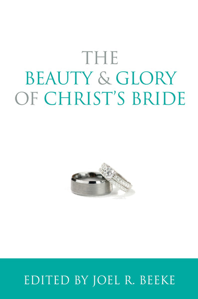 Beauty & Glory of Christ's Bride