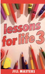 Lessons For Life Vol 3