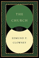 The Church - Contours of Christian Theology