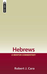 Hebrews: A Mentor Commentary - Release Date 3/12/24