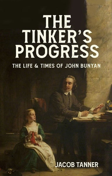 Tinker's Progress the Life and Times of John Bunyan - Release date Jan. 17 2024
