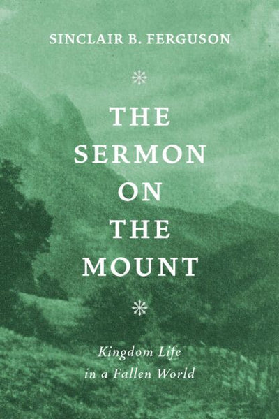 The Sermon on The Mount: Kingdom Life in a Fallen World