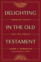 Delighting in the Old Testament