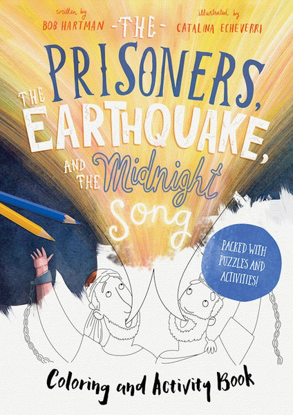 Prisoners. the Earthquake, and the Midnight Song Coloring and Activity Book