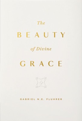 The Beauty of Divine Grace