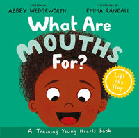 What are Mouths For