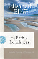 Path of Loneliness: Finding Your Way Through the Wilderness to God
