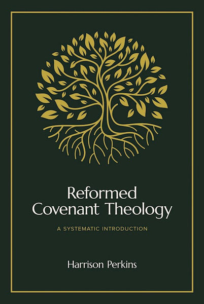 Reformed Covenant Theology