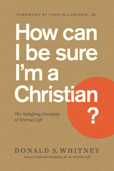 How Can I Be Sure I'm A Christian
