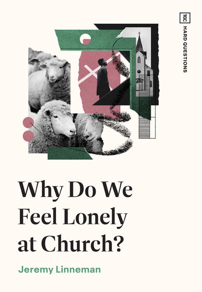Why Do We Feel Lonely at Church
