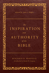 Inspiration and Authority of the Bible Revised and Enhanced
