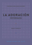 La Adoracion Reformada- Release date 6-19-24