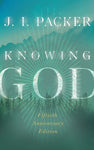 Knowing God - Fiftieth Anniversary Edition