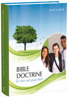 Bible Doctrine for Teens and Young Adults, 2nd Edition
