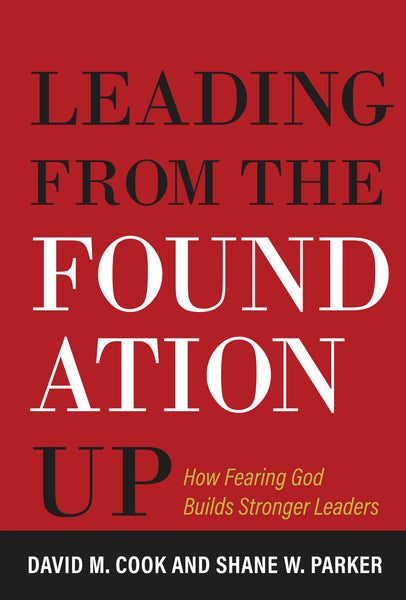 Leading from the Foundation Up