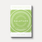 Galatians: Navigating Life in View of the Cross