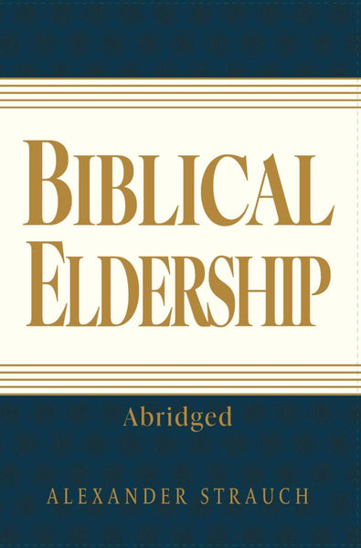 Biblical Eldership Abridged