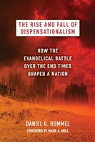 Rise and Fall of Dispensationalism