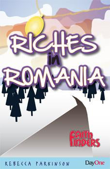 Riches in Romania (Faithfinders)