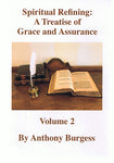 Spiritual Refining: A Treatise of Grace and  Assurance Volume 2