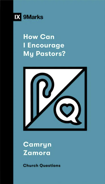 How Can I Encourage My Pastors