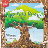 As You Grow : by Kirk Cameron