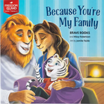 Because You're My Family : by Missy Robertson