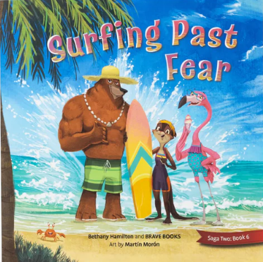 Surfing Past Fear :  by Bethany Hamilton  : A children's book about overcoming fears