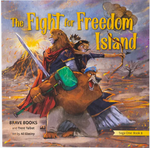 The Fight for Freedom Island : A children's book about freedom