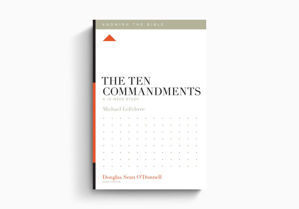 Ten Commandments - A 12 Week Study