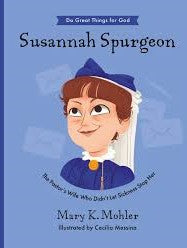 Susannah Spurgeon - Do Great Things for God - Release date 4/1/24