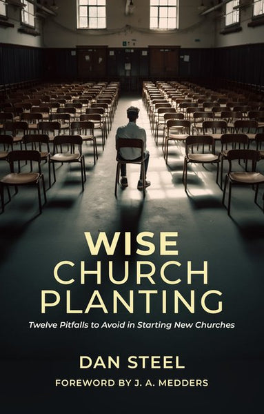 Wise Church Planting - Release Date 3/12/24