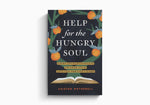 Help for the Hungry Soul: Eight Encouragements to Grow Your Appetite for God's Word